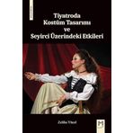Tiyatroda Kostüm Tasarımı ve Seyirci Üzerindeki Etkileri