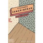 Tiyatroda Zaman - Mekan - Kolektif