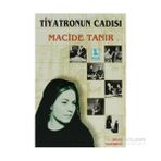 TIYATRONUN CADISI - MACIDE TANIR