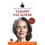 TK Yayınları Yaşasın Yaş Almak - Longevity Için Bilimsel Yol Haritası