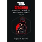 TLDR+ Cracking: Passwords, Hashes and Brute Force Tactics (Too Long; Did Read EN)