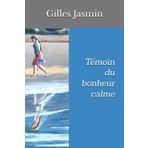 Témoin du bonheur calme