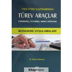 Tms - Tfrs Kapsamında Türev Araçlar - Muhasebe Uygulamaları