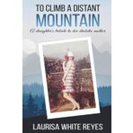 To Climb a Distant Mountain: A daughter's tribute to her diabetic mother
