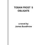 TOBAN FROST 5: OBLIGATE