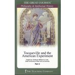 Tocqueville and the American Experiment (The Great Courses, Part 2)
