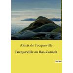 Tocqueville au Bas-Canada