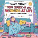 Today’s Forecast: 100% Chance of You Winning at Life (Or at Least at Binge-Watching