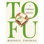 Tofu: A Culinary History