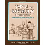 Tofu & Soymilk Production by William Shurtleff (2016-06-17)