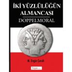 Togan Yayıncılık Iki Yüzlülüğün Almancası Doppelmoral - M. Engin Çoruh