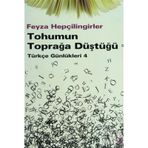 Tohumun Toprağa Düştüğü Türkçe Günlükleri 4 Feyza Hepçilingirler