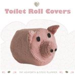 Toilet Roll Covers (Cozy) by Pat Ashforth & Steve Plummer (2007) Paperback