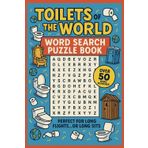 Toilets of the World Word Search Puzzle Book: Latrine Legends, Commode Curiosities, and Potty Puzzles from Every Corner of the Globe (World's Oddities & Records Series)
