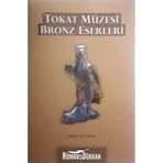 Tokat Müzesi Bronz Eserleri - Ersin Çelikbaş