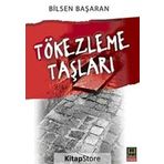 TÖKEZLEME TAŞLARI - BILSEN BAŞARAN