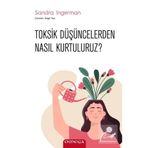 Toksik Düşüncelerden Nasıl Kurtuluruz? - Sandra Ingerman