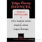 Tolga Özenç Özençel Toplu Oyunları 1 - Tolga Özenç Özençel