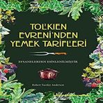 Tolkien Evreninden Yemek Tarifleri Robert Tuesley Anderson Martı Yayınları