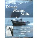 Tolman Alaskan Skiffs (Previously A Skiff for All Seasons): Building Plans for Three Plywood / Epoxy Skiffs by Renn Tolman (2003-08-02)