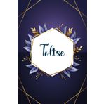 Toltse: Taccuino personalizzato con il nome Toltse | Regalo di compleanno per moglie, mamma, sorella, figlia ... | Foglie blu | 110 pagine a righe, Piccolo formato 6x9 pollici (15,24 x 22,86 cm)