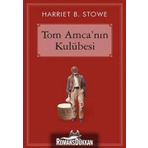 TOM AMCA´NIN KULÜBESİ - HAAIET BEECHER STOWE