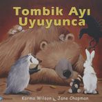 Tombik Ayı Uyuyunca - Karma Wilson Jane Chapman