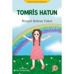Tomris Hatun Nurgül Bektaş Yakın