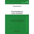 Toni Sombrero und der alte Matador: Eine musikalische Abenteuergeschichte. 14 leichte Stücke für eine B-Trompete oder andere B-Instrumente, mit ... B. Mit CD (Originalaufnahmen und Playbacks)