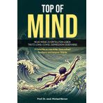 TOP OF MIND – Neue Wege zu erfülltem Leben trotz Long-Covid, Depression oder Krise: 13 Schritte zu mentaler Gesundheit, Resilienz und innerer Stärke