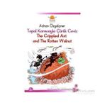 TOPAL KARINCAYLA ÇÜRÜK CEVIZ / THE CRIPPLED ANT AND THE ROTTEN WALNUT - ADNAN ÖZYALÇINER