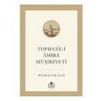 Tophane-i Amire Müşiriyeti - Pınar Çevik Azap