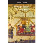 Topkapı Sarayı Oğuznamesi - Semih Tezcan