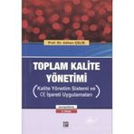 Toplam Kalite Yönetimi - Prof. Dr. Adnan Çelik