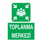 Toplanma Merkezi Uyarı Tabelası - 70x100 Alüminyum Kompozit Panel - ED9