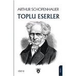 Toplu Eserler 2 - Arthur Schopenhauer