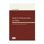 Toplu İş Sözleşmesinin Art Etkisi - İrem Yayvak