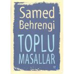 Toplu Masallar 1 - Samed Behrengi
