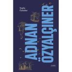 Toplu Öyküler Ciltli Adnan Özyalçıner
