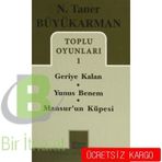 Toplu Oyunları - 1 Geriye Kalan - Yunus Benem - Mansur’un Küpesi - N. Taner Büyükarman