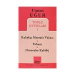 TOPLU OYUNLARI 1 - KABAKÇI MUSTAFA VAKASI - EVHAM - HUYSUZLAR KULÜBÜ - UMUT UĞUR