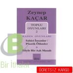 Toplu Oyunları 2 - Kadın Oyunları - Sahici İnsanlar - Plastik Ölümler - Böyle Bir Aşk Masalı - Zeynep Kaçar