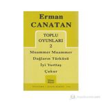 TOPLU OYUNLARI 2 MUAMMER MUAMMER - DAĞLARIN TÜRKÜSÜ - İYİ YURTTAŞ - ÇUKUR - ERMAN CANATAN