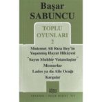 TOPLU OYUNLARI 2 MUTEMET ALI RIZA BEY'IN YAŞANMIŞ HAYAT HIKAYESI - SAYIN MUHBIR VATANDAŞLAR - KARGALAR - BAŞAR SABUNCU