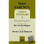 Toplu Oyunları 3 (Kurgulamalar) / Bir Ata Krallığım - Herkes Aynı Bahçede