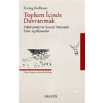Toplum İçinde Davranmak - Erving Goffman
