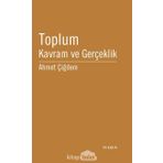 TOPLUM: KAVRAM VE GERÇEKLİK - AHMET ÇİĞDEM