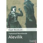 Toplumsal Boyutlarıyla Alevilik - Fuat Bozkurt