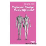 Toplumsal Cinsiyet Tarihçiliği Nedir? Sonya O. Rose