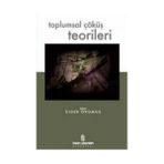 TOPLUMSAL ÇÖKÜŞ TEORILERI - EJDER OKUMUŞ